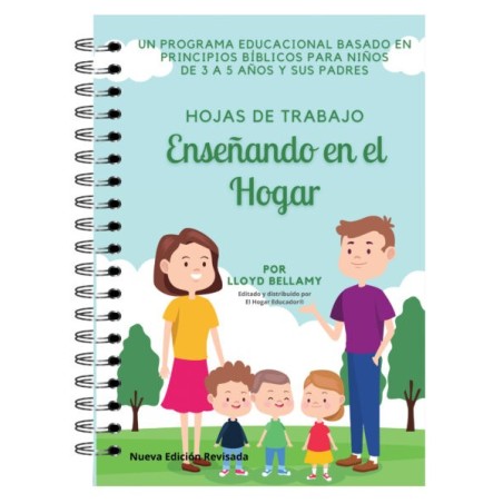 Enseñando en el Hogar: Hojas de Trabajo - NUEVA EDICIÓN