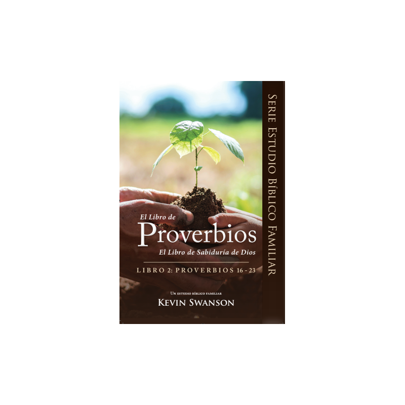 Libro 2 - El Libro de Proverbios: El Libro de la Sabiduría de Dios