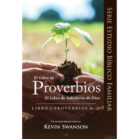 Libro 2 - El Libro de Proverbios: El Libro de la Sabiduría de Dios